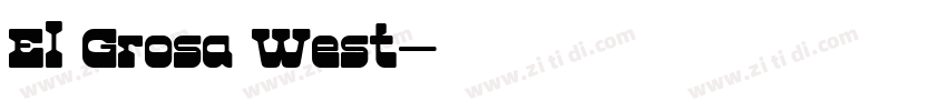El Grosa West字体转换